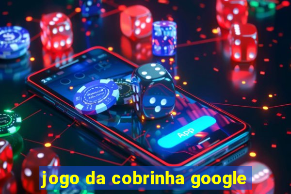 jogo da cobrinha google